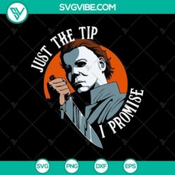 Spooky Halloween SVG featuring "Just the Tip I Promise" horror design, perfect for Halloween projects.
