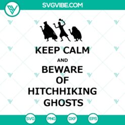 Halloween, SVG Files, The Haunted Mansion SVG, Keep Calm And Beware Of 2