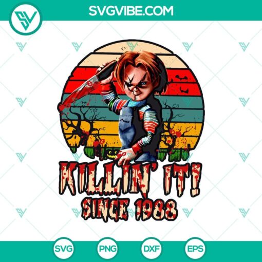 killin8217 it since 1988 svg chucky svg child8217s play svg horror characters svg