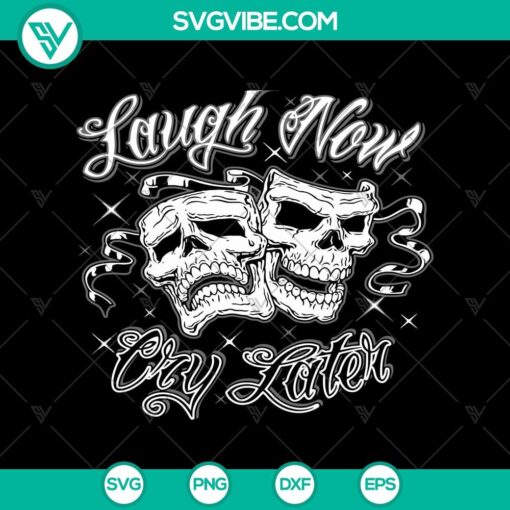 laugh now cry later svg skull svg halloween svg