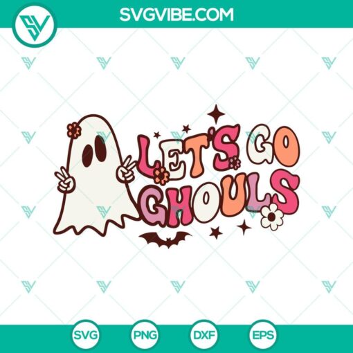 let8217s go ghouls svg ghost svg funny halloween svg