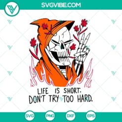 Life is Short, Halloween SVG, Horror SVG, Halloween SVG, Halloween Scary SVG
