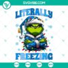 Literally Freezing Season Grinchmas SVG | Funny Holiday Cut Files 2