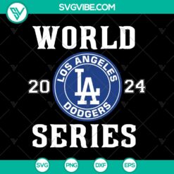 Los Angeles Dodgers World Series 2024 SVG, Dodgers World Series SVG, LA Dodgers Baseball SVG
