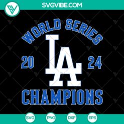 Los Angeles Dodgers World Series Champions 2024 SVG PNG Design Files