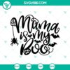 Mama Is My Boo Halloween SVG with spooky design for crafting projects.