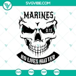 Marines No Lives Matter SVG featuring Horror Skull and Halloween design for cutting machines.