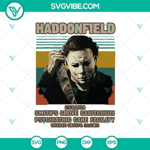 michael myers haddonfield est1978 smith8217s grove sanitarium psychiatric care facility vintage svg halloween svg scary svg horror svg