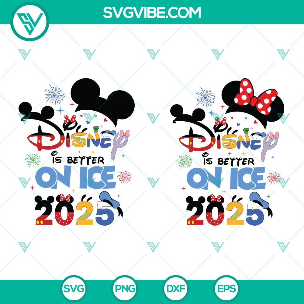 Mickey Minnie Disney Is Better on Ice 2025 SVG | Winter Trip Cut Files Mickey Minnie Disney Is Better on Ice 2025 SVG featuring winter trip cut files for Disneyland fans.