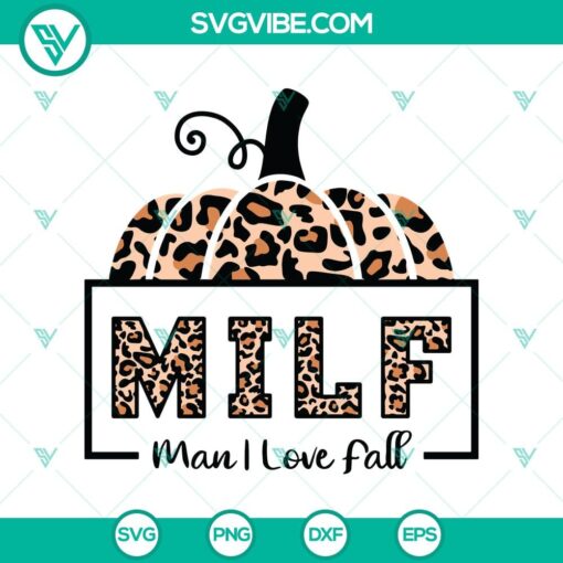 milf man i love fall svg pumpkin leopard svg fall autumn svg