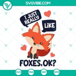 Cute Baby Fox SVG - Instant Download - I Just Really Like Foxes Ok