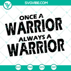 Once A Warrior High School Mascot SVG - School Spirit Cut Files