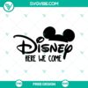 Disney vacation-themed SVG cut file for free download featuring "Here We Come" text in a fun design perfect for travel enthusiasts.