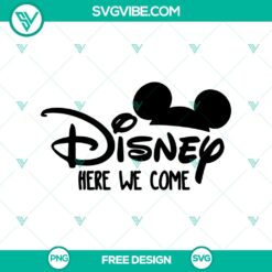 Disney vacation-themed SVG cut file for free download featuring "Here We Come" text in a fun design perfect for travel enthusiasts.