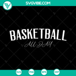 Basketball All Day Game Day Shirt SVG for Cricut - Basketball Mom Design