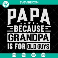 "Dad SVG Bundle - Fathers Day Gift Ideas for Daddy, Grandpa, and Papa | Funny Dad Shirt Designs - Instant Download"