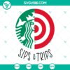Starbucks Sips & Target Trips Coffee SVG Design - Instant Download for crafting, t-shirts, mugs, and more.