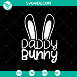 Daddy Bunny Easter SVG Bundle - Rabbit Quote Clipart for Dad Shirt Design