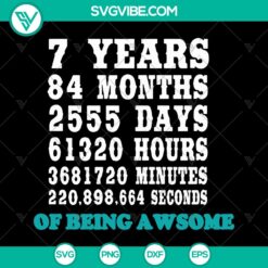 7th Birthday SVG DXF PNG - 7 Years Old Birthday Countdown Of Being Awesome - Turning 7 SVG - 7st Birthday Gift