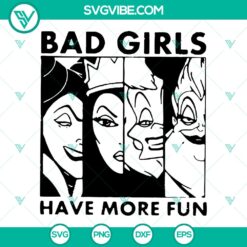 Bad Girls Have More Fun SVG | Disney Girls Bad Witch | Instant Download