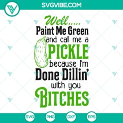 Well Paint Me Green SVG - Funny Quote Design for Bitches - Instant Download