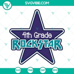 4th Grade Rockstar SVG - Back to School Star Clip Art - School Rockstar Cutting File