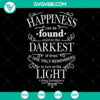 Quote SVG design of "Find Happiness in Dark Times" for Cricut & Silhouette. Bold text for crafting.