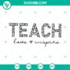 Leopard & Cheetah Print Teacher SVG PNG with Teach Love Inspire message - Instant Download for crafting projects.