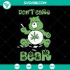 Don't Care Bear cannabis SVG design with weed and marijuana stoner theme. Perfect for instant download.