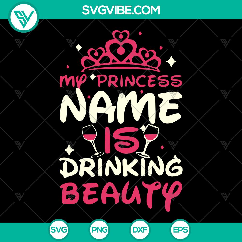 mockup-221896634.jpg Drinking Beauty Princess Name 1 SVG cut file with instant download for digital crafting projects.