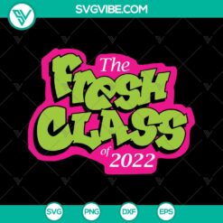 Class of 2022 senior fresh 90s TV style graduation SVG cut files for instant download. Perfect for graduation crafts and projects.