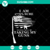 Patriotic SVG design featuring "I Am 1776 Sure No One Will Be Taking My Guns" slogan. Instant download for gun rights enthusiasts.