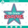 5th Grade Rockstar SVG - School Star clip art cutting file, perfect for back to school projects and designs.