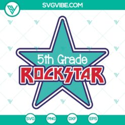 5th Grade Rockstar SVG - Back to School Star Clip Art - Cutting File Design