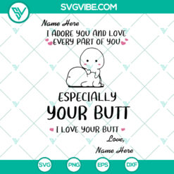 I Adore You And Love Every Part Of You SVG - Custom Names Anniversary Gift