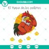 El Papa De Los Pollitos cut files in SVG, PNG, JPG, AI, and EPS formats for instant digital download. Great design for crafts.