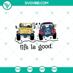 Jeep Life Is Good SVG with Off Road themed cut files perfect for Jeep enthusiasts. Ideal for crafting and original designs.