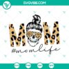 Mom Life Skull Messy Bun SVG perfect for a Mother's Day gift, featuring "Love Mom" text. Ideal for craft projects or DIY gifts.