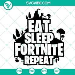 Eat Sleep Fortnite Repeat SVG - Trending Fortnite Gamer Design
