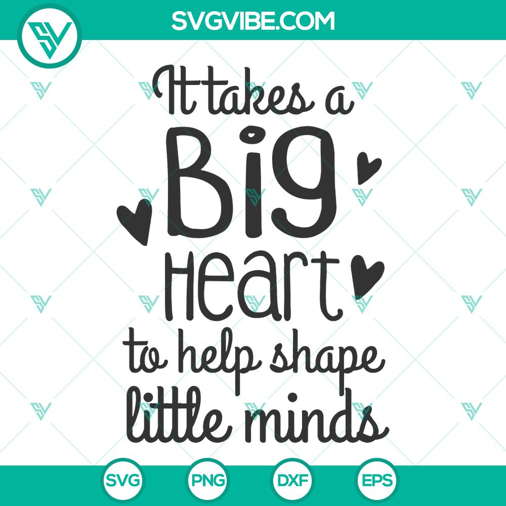 mockup-333989066.jpg Teacher Appreciation Gift SVG design with "It Takes a Big Heart to Help Shape Little Minds" teacher saying cut file, perfect for gifts.