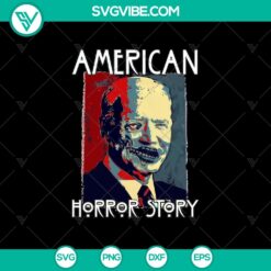 Joe Biden American Horror Story Halloween Retro Vintage SVG and Halloween PNG Sublimation Print design with spooky Halloween theme.