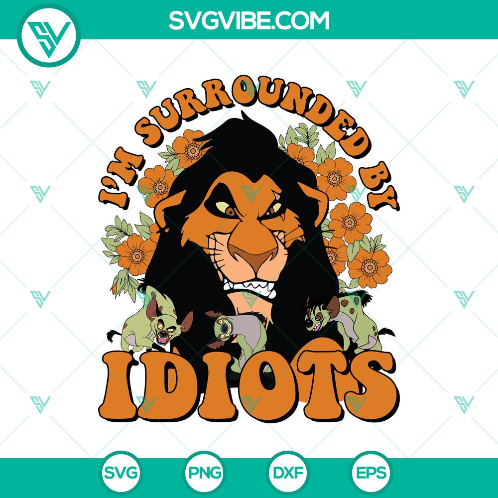 mockup-369140578.jpg Lion King Scar "Surrounded By Idiots" SVG DXF EPS PNG Files - Disney villain Scar with text. Great for crafts, t-shirts, and more.