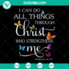 Christian butterfly SVG design for Cricut, featuring "I Can Do All Things Through Christ" quote. Ideal for prints.