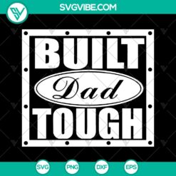 Built Dad Tough SVG Bundle - Silhouette &amp; Cricut Cut Files | Instant Download