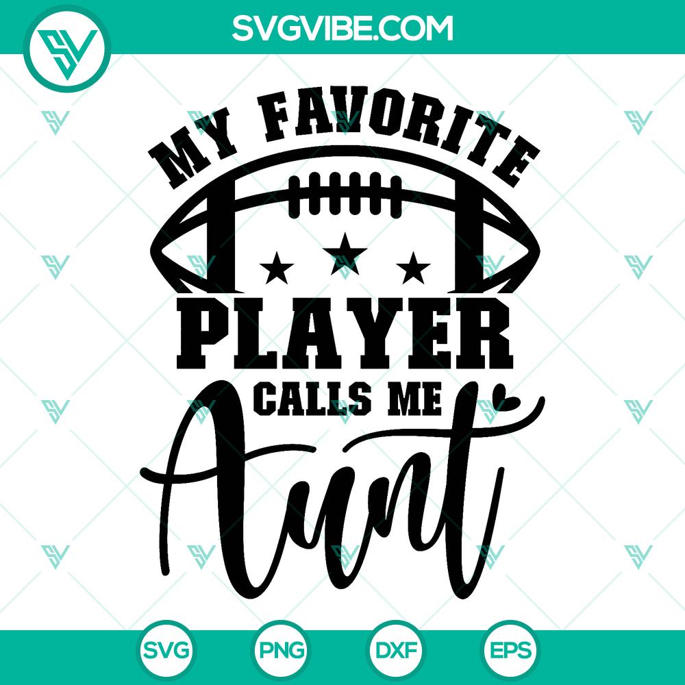 mockup-403176698.jpg Football auntie SVG design with "My Favorite Player Calls Me Aunt" text, perfect for cutting projects.
