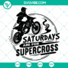 Saturdays Are For Supercross SVG with Motocross Rider Shirt Design, Instant Download. Perfect for motocross enthusiasts.