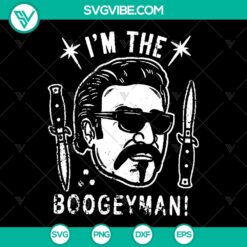 Boogeyman SVG Blood In Blood Outbound Movie Quote - Instant Download