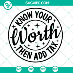 Funny SVG "Know Your Worth Then Add Tax" - Motivational Quotes for Afro Queen Women | Instant Download