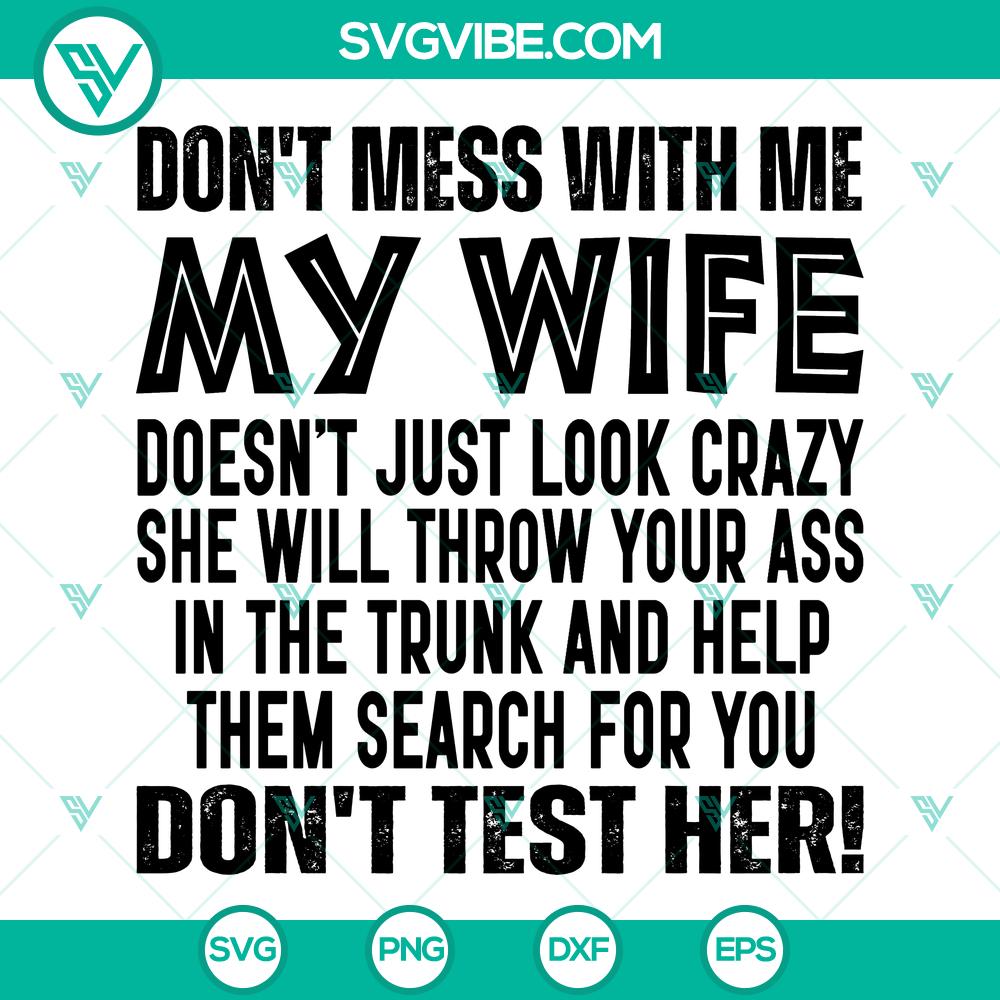 mockup-41624025.jpg 'Don't Mess With Me SVG Quote featuring "My Wife Will Find You" message. Perfect for instant download.'