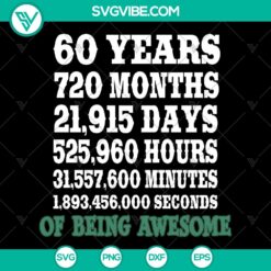 60th Birthday SVG DXF PNG - Turning 60 Years Old Countdown Gift - Awesome 60st Birthday - Instant Download